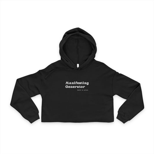 Cropped Hoodie Human Design Manifesting Generator  - Built to Pivot