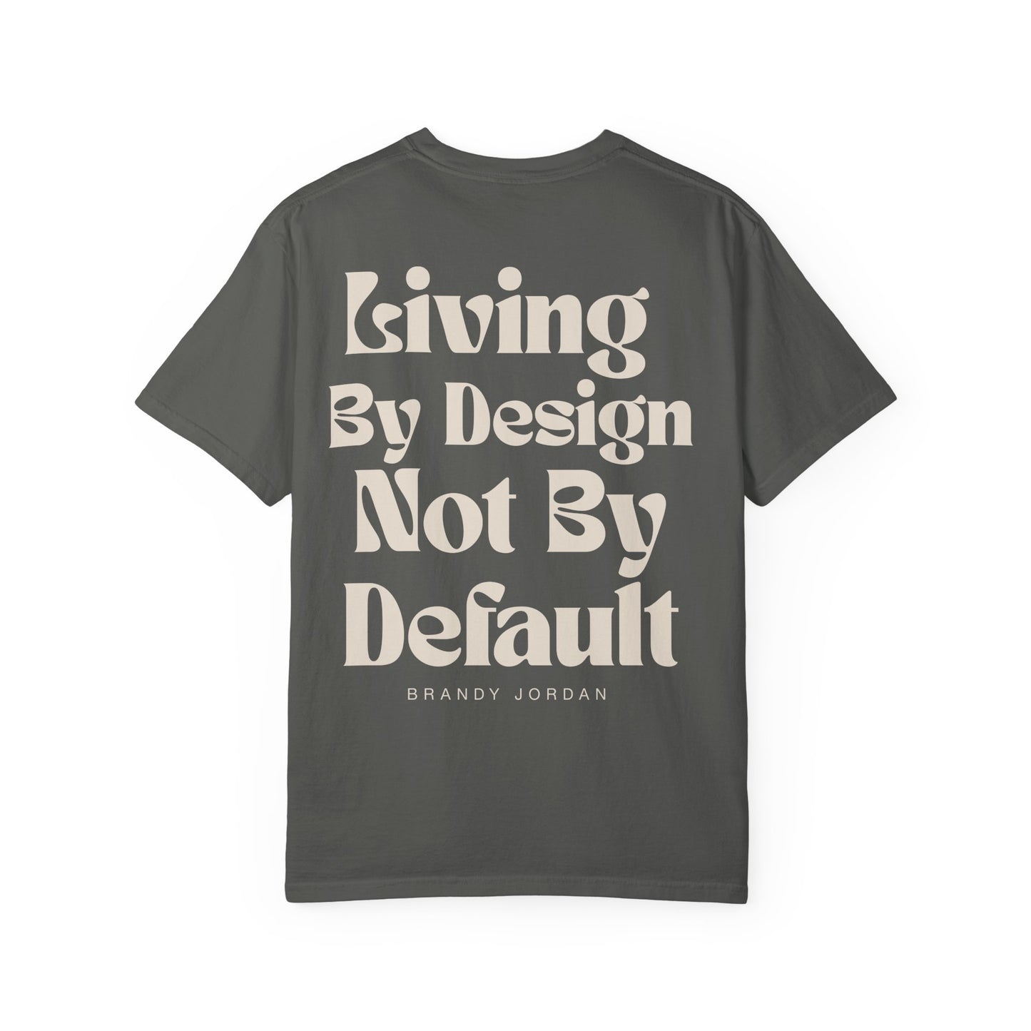 Living by Design Not by Default Human Design Tee — Brandy Jordan
