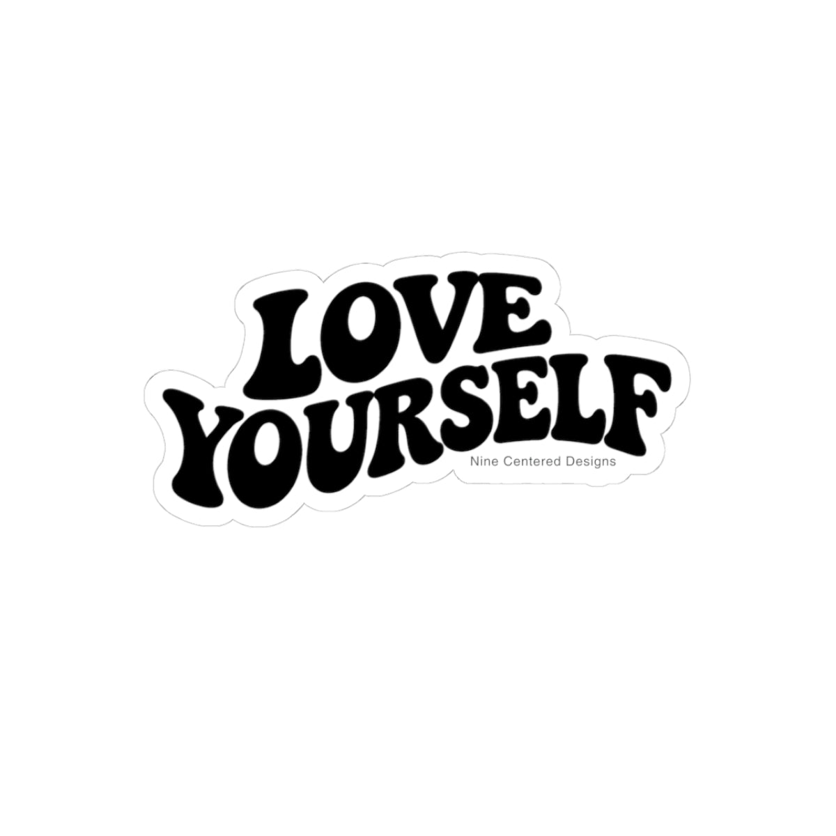 Love Yourself Sticker – Nine Centered Designs