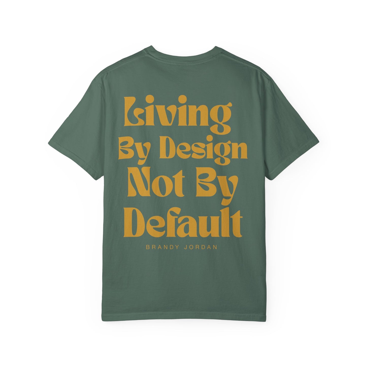 Living by Design Not by Default Human Design Tee — Brandy Jordan