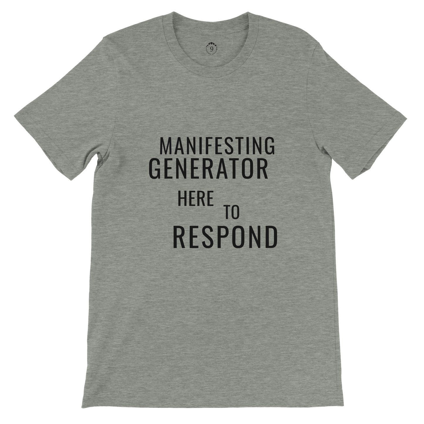 Manifesting Generator Tee - Here to Respond