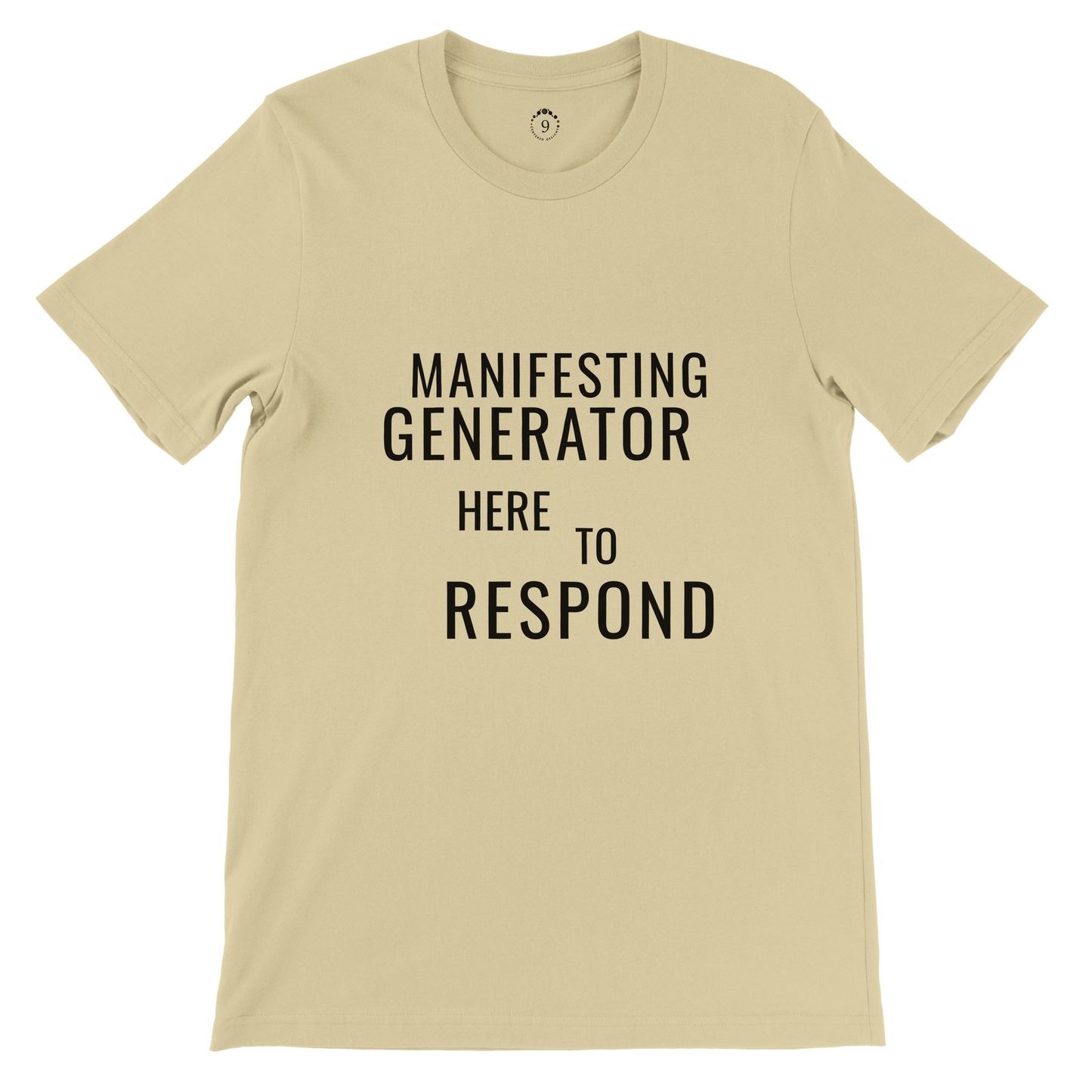 Manifesting Generator Tee - Here to Respond