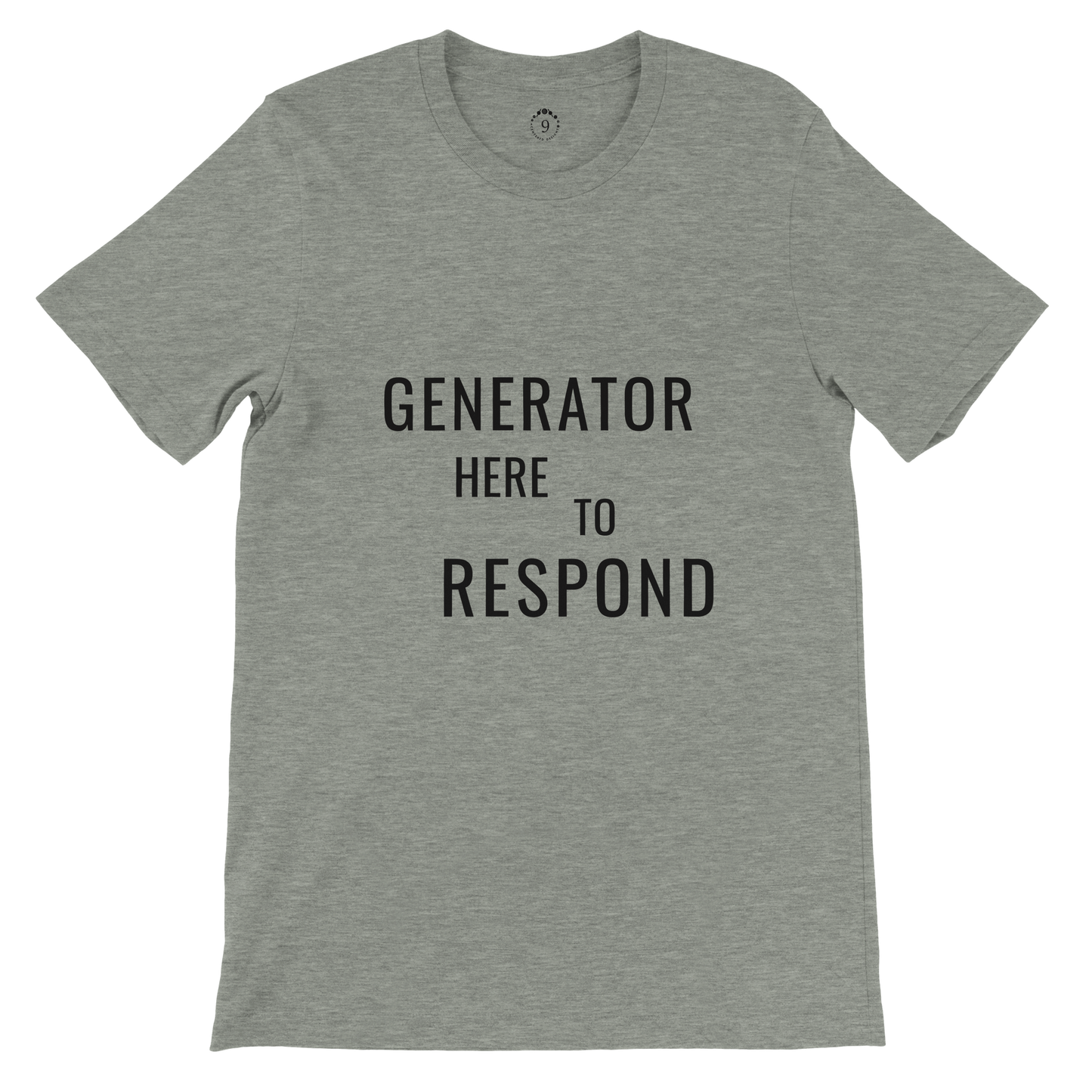 Generator Tee - Here to Respond
