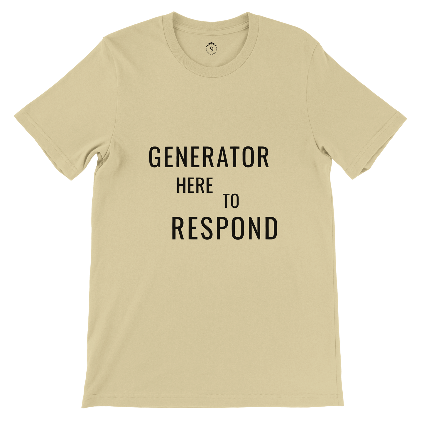 Generator Tee - Here to Respond