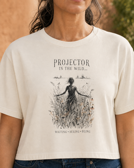 Projector in the Wild Crop Top ~ Waiting, Seeing, Being